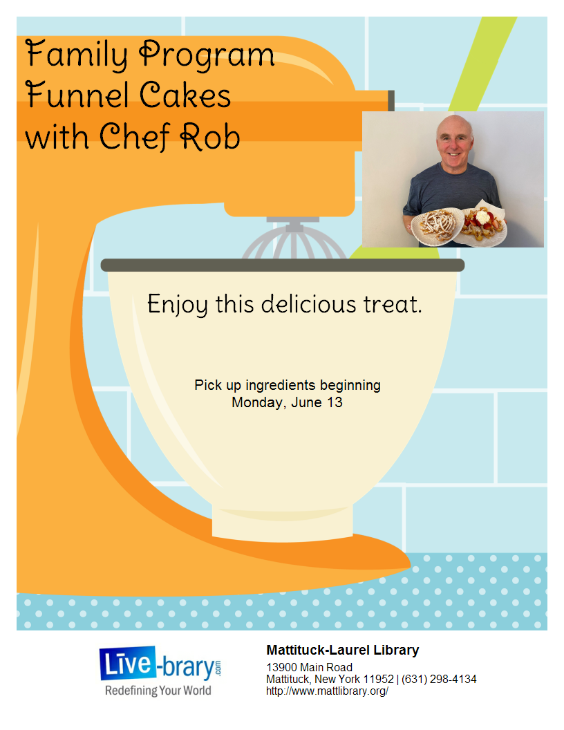 Funnel Cakes with Chef Rob Grab and Go MattituckLaurel Library