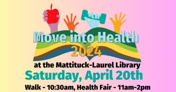 move into health with the mattituck laurel library saturday april 20